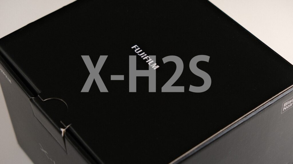 FUJIFILM X-H2S | メインカメラを変えました
